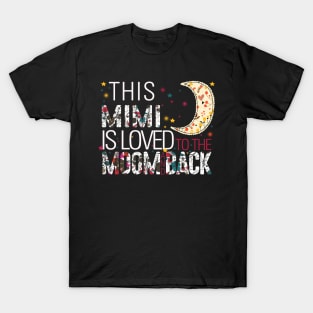 This mimi is loved to the moom and back T-Shirt